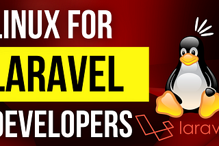 Linux for Laravel developers
