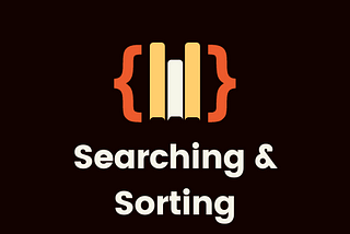 Search & Sort: A Algorithm Ride