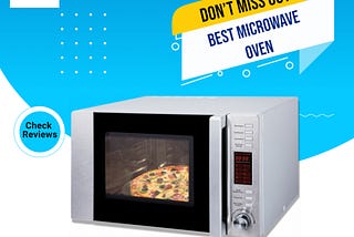 Best Convection and grill microwave oven