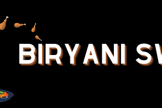 Biryani Swap Introduction