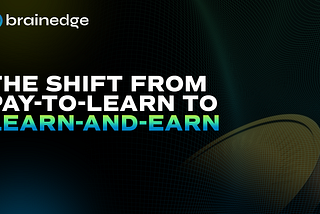 AI and Learn-and-Earn: How Brainedge Transforms Online Learning