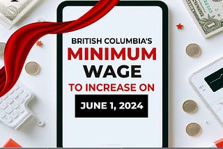 British Columbia’s minimum wage to increase on June 1, 2024