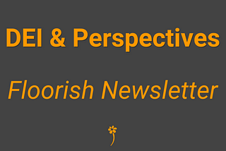 DEI & Perspectives 🐻 Floorish Newsletter