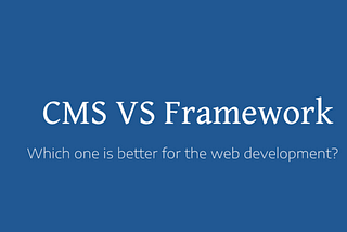 What is the difference between a CMS and a framework?