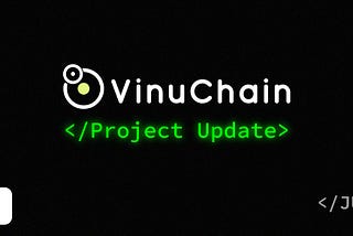 July 2024 Project Update — VinuChain (VC)