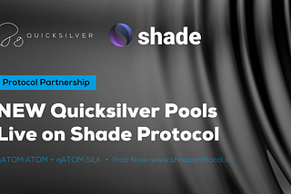Quicksilver & Shade Protocol Partner to Launch qATOM Pools