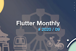 Flutter Monthly #2020/09