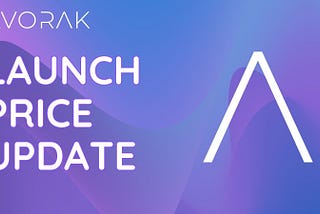 Avorak Launch Price Adjustment