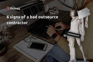 6 signs of a bad outsource contractor