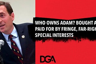 Who Owns Adam? Bought and Paid For By Fringe, Far-right Special Interests