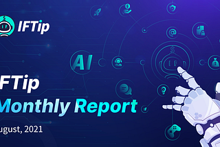 IFTip Monthly Report — August 2021