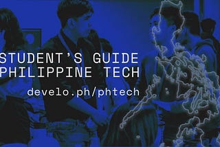 A Student’s Guide to Philippine Tech