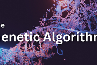 Genetic Algorithms: Unraveling the Code of Evolution