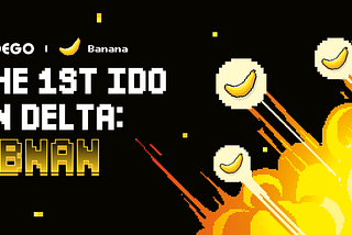 Join Dego Finance’s First IDO: $BNAN