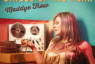 REVIEW: Maddye Trew — Single of the Year (SINGLE)