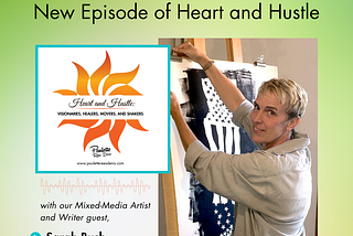 Heart and Hustle #222 with Guest SARAH BUSH
