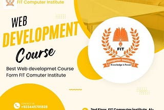 Best Web Development Course Form FIT Computer Institute In Rawalpindi & Islamabad