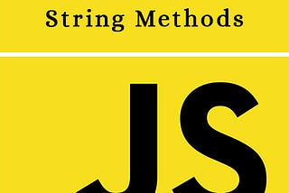 JavaScript String Methods.