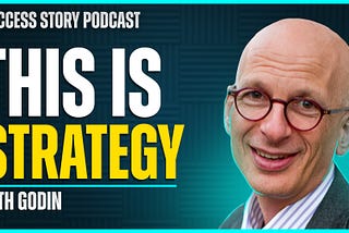 Seth Godin — Best-selling Author | How to Make Better Plans (This is Strategy)