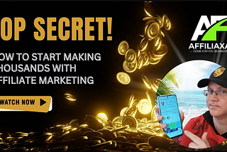 Top Secret on how to make money with affiliate marketing.