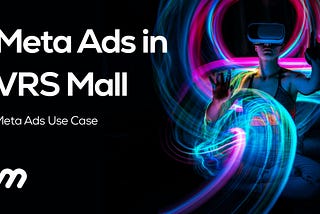 Meta Ads Use Case: VRS Mall Event