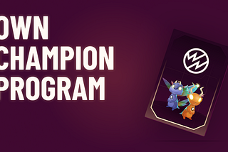 OWN Champion Program — 200,000$ Program for OWN Community