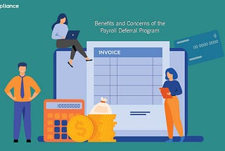 The Benefits and Concerns of the Payroll Deferral Program