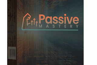 Passive Mastery Review: Unlocking Financial Freedom!