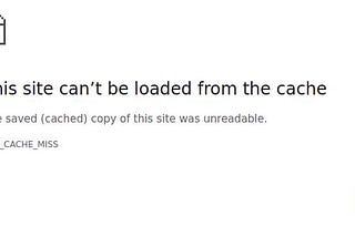 How to Solve ERR_CACHE_MISS in Google Chrome