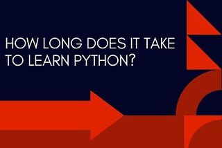 How long does it take to learn Python?