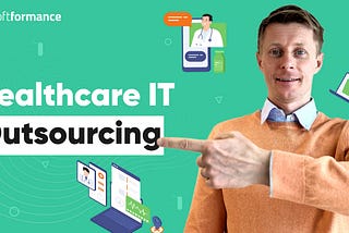 Healthcare IT Outsourcing: What You Need to Know