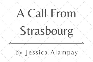 A Call from Strasbourg