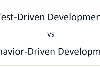 TDD vs BDD - What’s The Difference