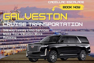Relax, We’ll Get You to The Cruise Port On Time, With Galveston Cruise Transportation Services |…