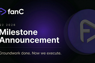 Next Chapter | fanC Q2 2026 Milestone Announcement