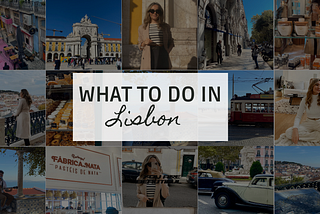 8 Things to Do in Lisbon: A Guide to Exploring the Capital of Portugal