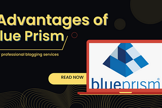 Benefits of Blue Prism for different Categories: