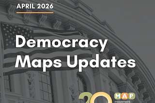 Democracy Maps Updates: April 2026