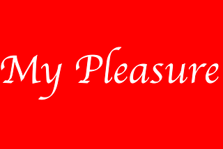 Is saying “My Pleasure” weird or wonderful when it comes from a Chick-fil-a employee?