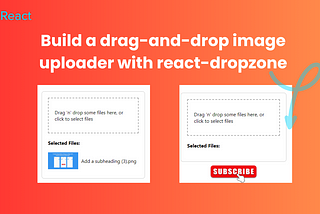 Enhance File Uploads in Your React App with react-dropzone