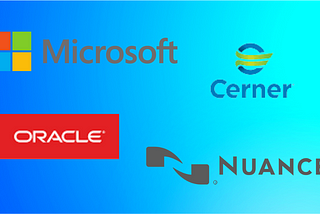 Oracle/Cerner and Microsoft/Nuance are Leading a Revolution in America’s Healthcare