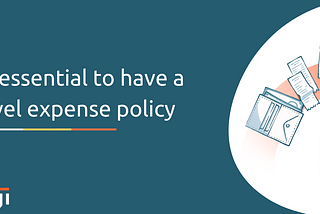 How to Set Up a Travel Expense Policy for Your Business