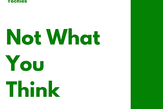 Not What You Think