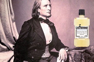 How a Famous Composer Revolutionized Oral Hygiene: Franz Liszt and the Birth of Liszterine