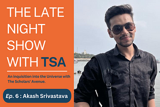 The Late Night Show with TSA ft. Akash Srivastava