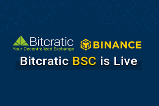 Bitcratic is Live on Binance Smart Chain! BSC