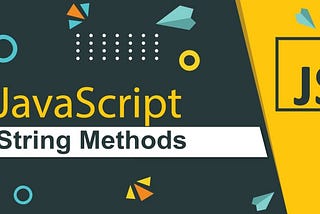 JS10 — Ten Javascript String methods you have to know