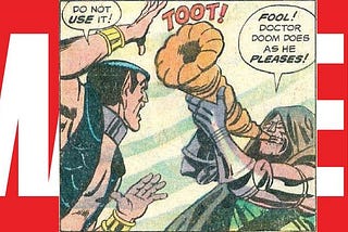 Doctor doom toots as he pleases, much like product team members who do not care about their customers