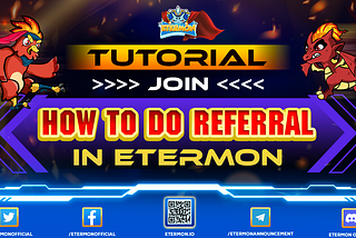 HOW TO DO REFERRAL IN ETERMON