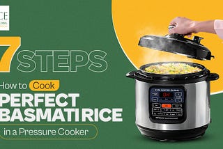 7 Steps to Cook Perfect Basmati Rice in a Pressure Cooker